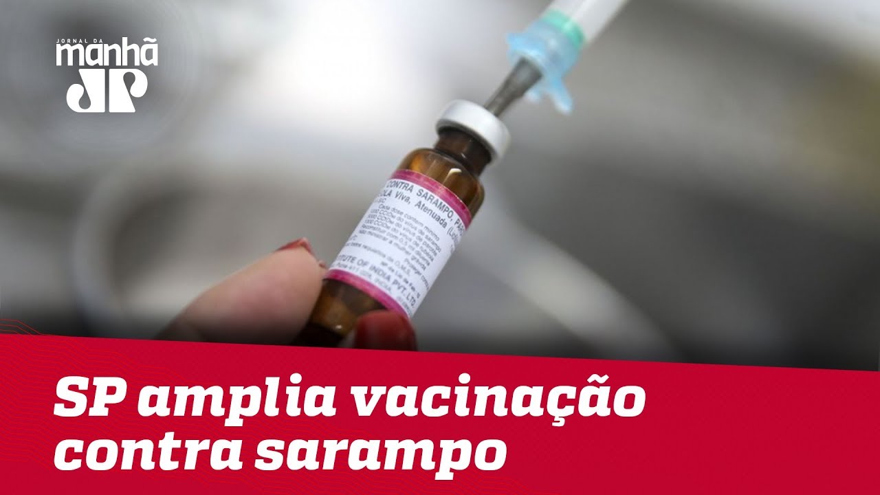 josias de souza gazeta SP amplia vacinação contra sarampo para bebês de 6 a 12 meses