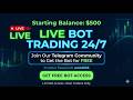 LIVE Bot Trading 24/7 | Starting Balance $500