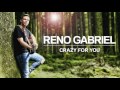 Reno Gabriel – Crazy For You