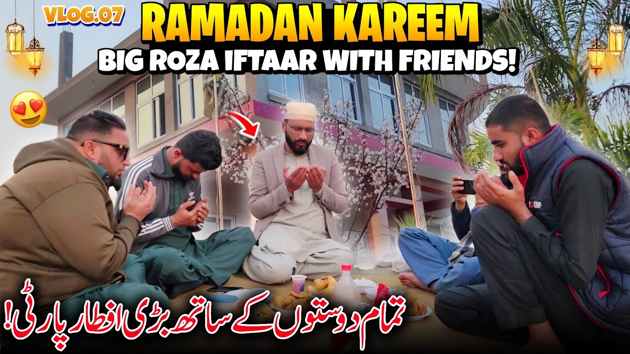 Ramadan Kareem 2026 😍✨ Biggest Iftaar Party With Friends | Dosto K Sath Iftaar Party | Family Vlog