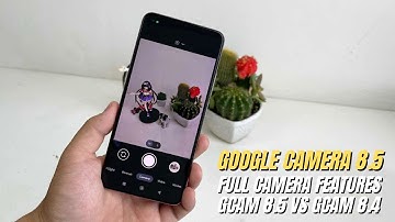 Google Camera 8.5 Test full Features | Gcam 8.4 vs Gcam 8.5 Comparison