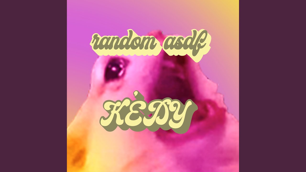 Watch Random Asdf on YouTube Watch Random Asdf on YouTube