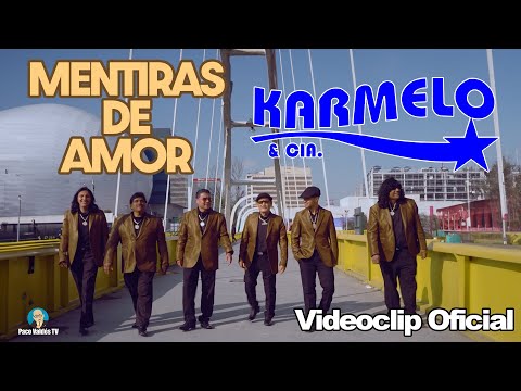 MENTIRAS DE AMOR - KARMELO Y COMPAÑÍA (VIDEOCLIP OFICIAL) 2024