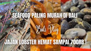 TIPS MAKAN SEAFOOD MURAH & ENAK DI BALI | Serunya Belanja di Pasar Ikan Kedonganan | SEPTEMBER 2023