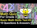 Math quiz  basic math skills test for grade 3  10 questions and answers