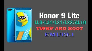 Honor 9 Lite EMUI 9.1 TWRP and Root LLD-L31/L21/L22/AL10