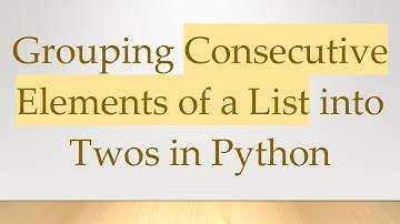 Grouping Consecutive Elements of a List into Twos in Python