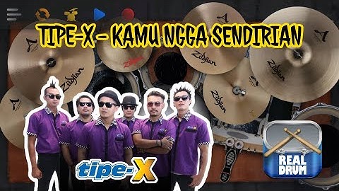 TIPE-X - KAMU NGGA SENDIRIAN | REAL DRUM COVER