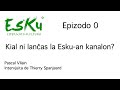 EsKu - Epizodo 0 - Enkonduko al la kanalo "Esperanto-Kulturo"