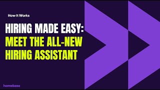 Hiring Made Easy: Meet the All-New Hiring Assistant