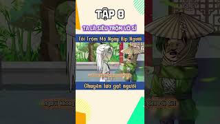 | Tập 8 | ta là siêu trộm vô sỉ | Chó review 2 #hoathinhtrungquoc #vietsub