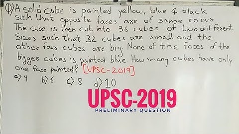 UPSC-2019 asked question based on CUBE CUTTING