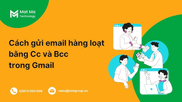 Cách gửi email cho người khác bằng Cc và Bcc trong Gmail