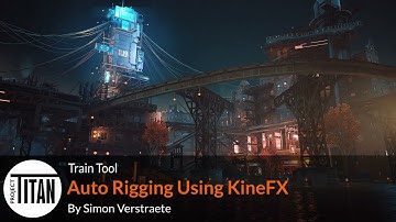 Project Titan Train Tool  | Part 3 | Auto Rigging using KineFX