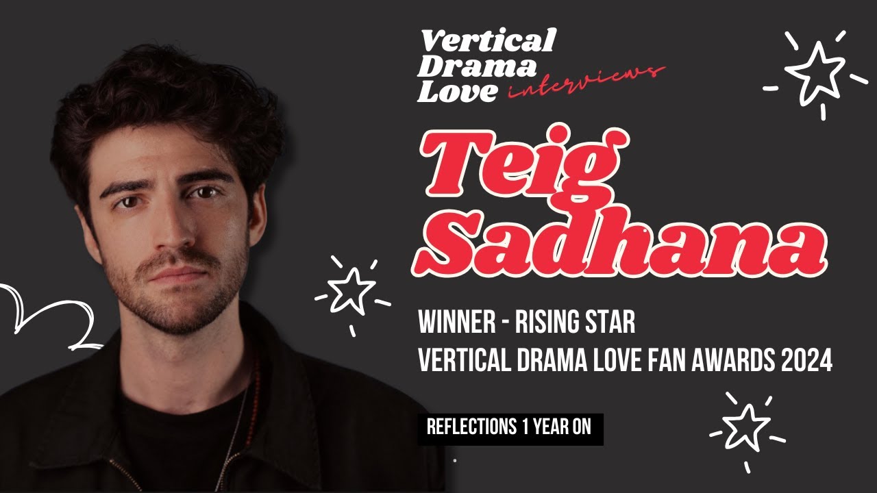 Восходящая звезда Тейг Садхана о глобальном росте популярности вертикальных драм | Специальный вы...