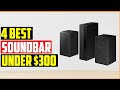 🌟Top 4 Best Soundbar under $300 Reviews in 2023