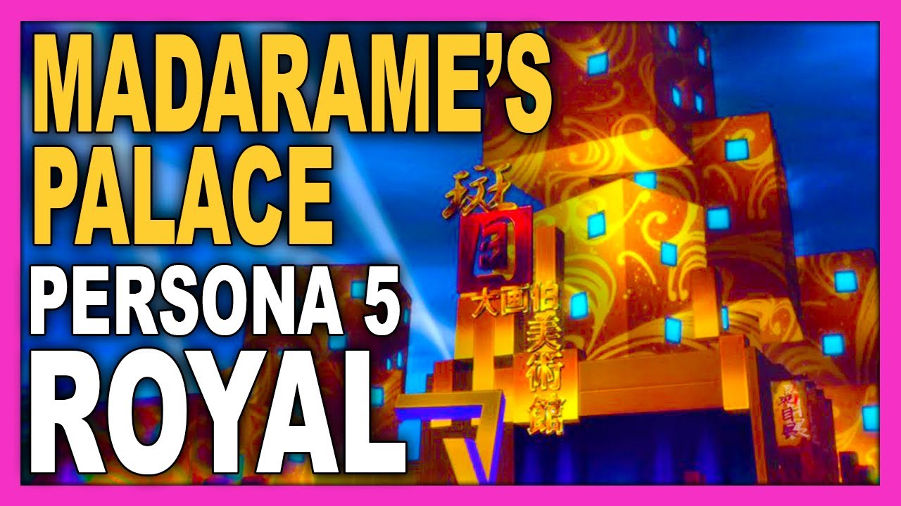 Persona 5 / Persona 5 Royal - P5R Madarame Palace Overview and Infiltration  Guide – SAMURAI GAMERS