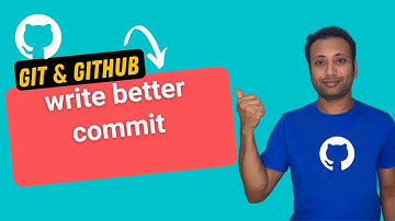 Git and Github bangla tutorial 11 : Write better commit messages