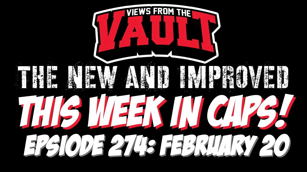 Views from the Vault 274 This Week in CAPS