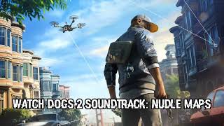 Watch Dogs 2 Soundtrack Nudle Maps alone Calm Theme
