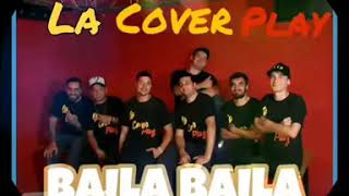 Baila Baila ozuna cover - La Cover Play
