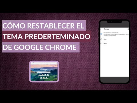 Cómo Restablecer el Tema Predeterminado de Google Chrome