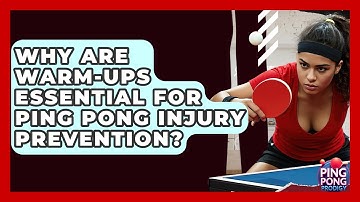 Why Are Warm-ups Essential For Ping Pong Injury Prevention? - Ping Pong Prodigy