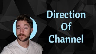New Direction Of Channel??