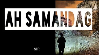 AH SAMANDAĞ