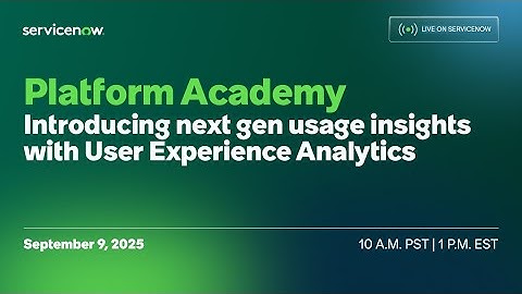 Platform Academy: Introducing Next Gen Usage Insights (with User Experience Analytics)