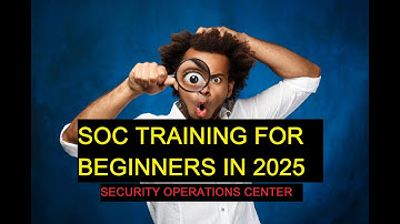 SOC Training 2025 | In-Depth Security Operations Center Tutorial for Beginners