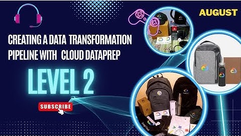Creating a Data Transformation Pipeline with Cloud Dataprep Lab Solution | August Level 2 | Short