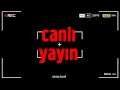 Ura tavanl canl yayn  bilal aydemir