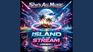 Island in the Stream (Remix)