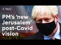 UK PM sets out his ‘new Jerusalem’ vision for post-Covid UK