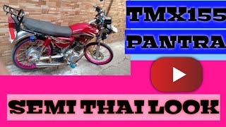 tmx 155 pantra semi thai look | ayhan duran tv