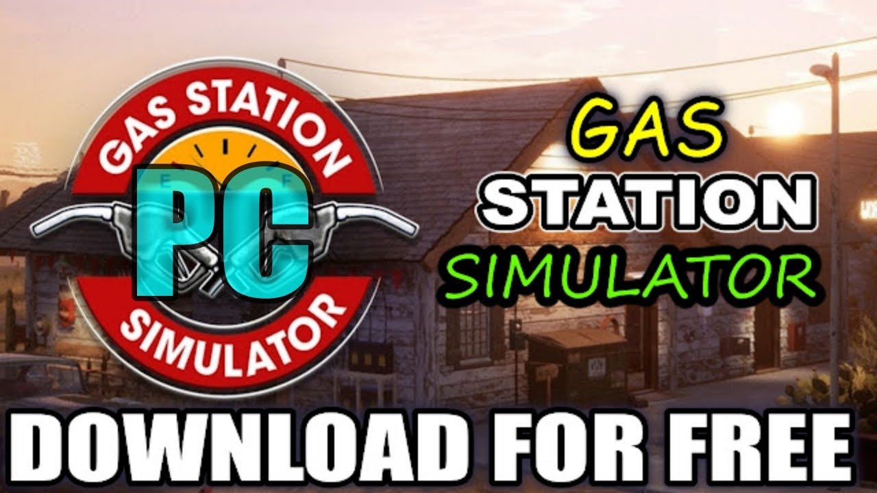 how to download gas station simulator in pc download gas