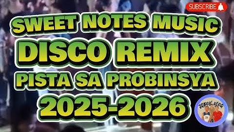 DISCO REMIX SWEET NOTES MUSIC PISTA SA PROBINSYA 2025-2026 @JGBOYTV