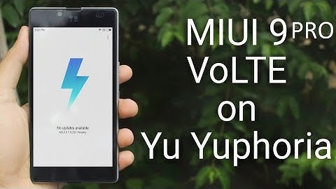 MIUI 9 (VoLTE) on Yu Yuphoria |MIUI 9 Custom rom with VoLTE|Best rom for Yu Yuphoria