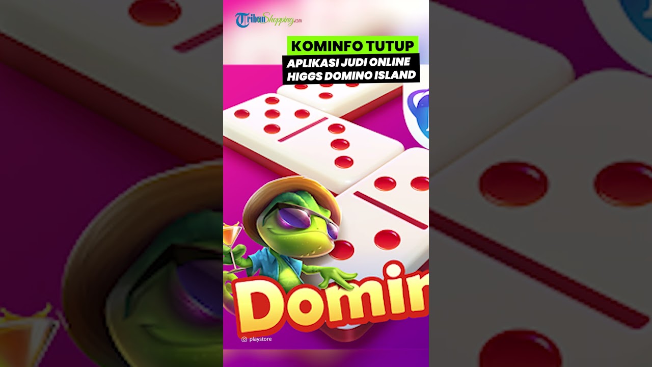 Kominfo Tutup Akses Aplikasi Judi Online 'Higgs Domino Island' dan 40 Ribu Lebih Konten Judi Online