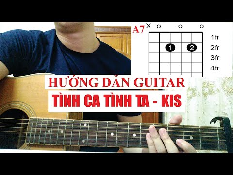 [Hướng dẫn guitar] Tình Ca Tình Ta - KIS | Tony Việt