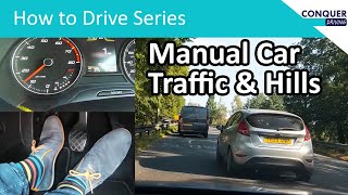 Driving a manual car in traffic and on hills  different techniques for city driving explained.