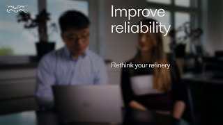 Rethink your refinery - Improve reliability