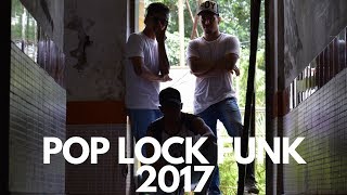 POP LOCK FUNK 2017 _ISOBOT,BRONSON & BBOY TAOTOK