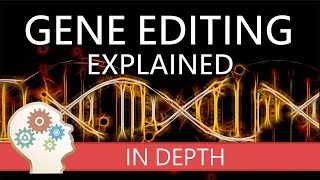 GENE EDITING EXPLAINED!  A comprehensive guide to the principles, methods and technologies!