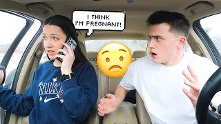 Saying I THINK I'M PREGNANT Then Leaving The Car!