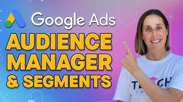 Google Ads Audience Manager - What it Is and What Are the Different Segments You Can Use