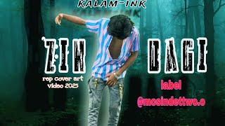 Kalam ink - zindagi rap song (unofficial music video) 2025