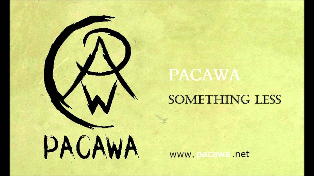 PACAWA - Something Less (Official Audio)