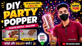 DIY Party Popper at Home 🎉 | Plastic Bottle + Balloon Amazing Trick